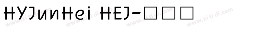 HYJunHei HEJ字体转换